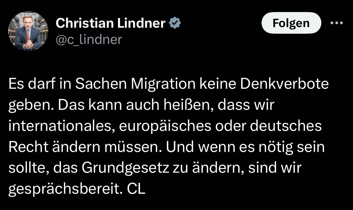 Screenshot eines Tweets von Christian Lindner: "Es darf in Sachen Migration keine Denkverbote geben. Das kann auch heißen, dass wir internationales, europäisches oder deutsches Recht ändern müssen. Und wenn es nötig sein sollte, das Grundgesetz zu ändern, sind wir gesprächsbereit."