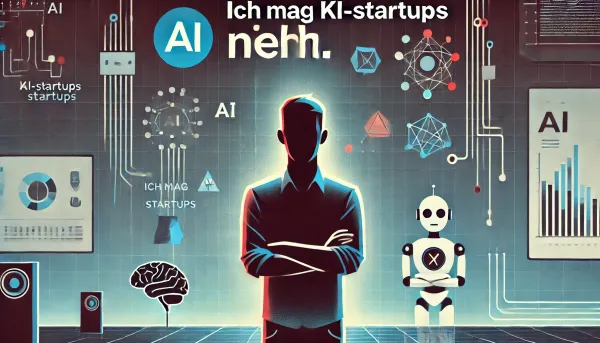 Ich mag KI-Startups nicht...